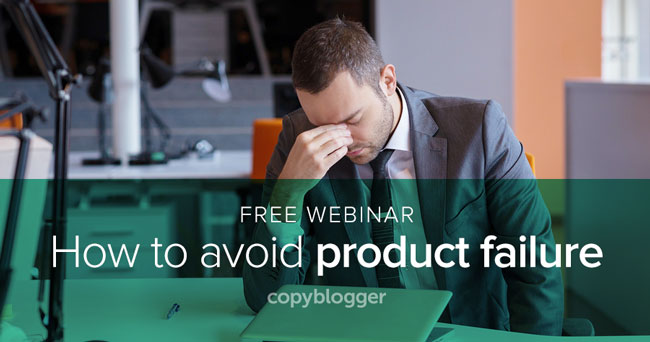 Webinar: The 3 Reasons People Fail when Developing Online Products