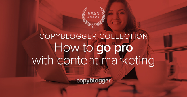 3 Resources to Help You Become a Professional Content Marketer