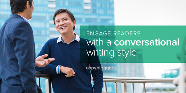 How to Write Conversationally: 7 Tips to Engage and Delight Your Audience