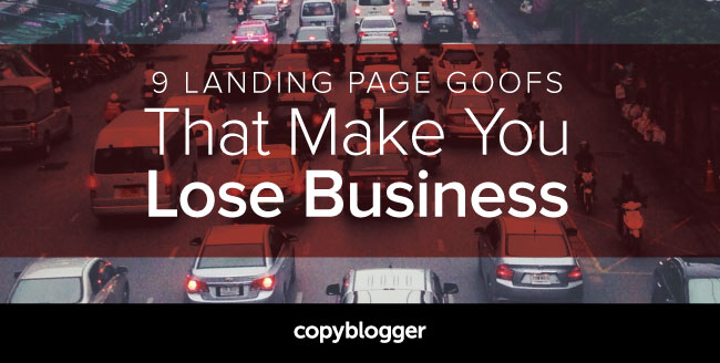 9 Landing Page Goofs that Make You Lose Business [Infographic]