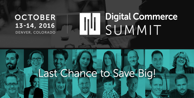 Last Chance to Save Big on Digital Commerce Summit: Check Out Our Amazing Speakers