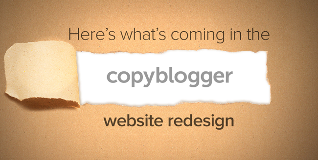 A Sneak Peek at the Redesign of Copyblogger.com