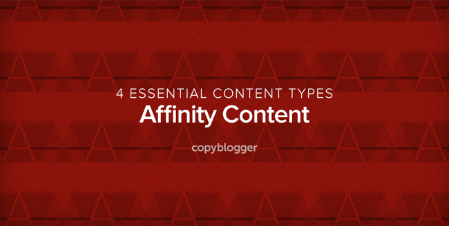 Affinity Content: The Key to Growing Your Community