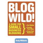Go Blog Wild With Andy Wibbels