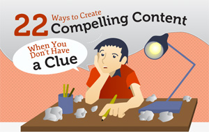 22 Ways to Create Compelling Content When You Don’t Have a Clue [Infographic]