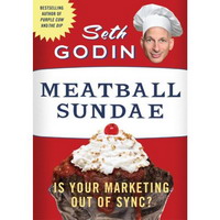 Why I Won’t Buy Seth Godin’s Meatball Sundae