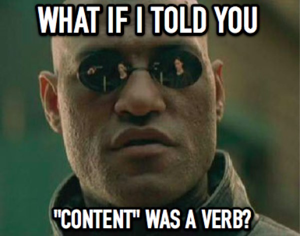 Content is a Verb: A Challenge for Freelance Writers