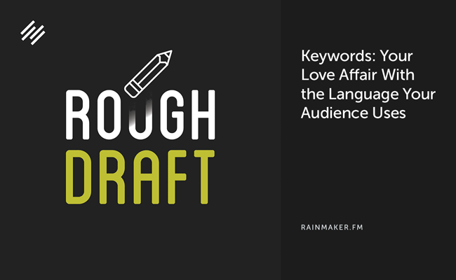 Keywords: Your Love Affair with the Language Your Audience Uses