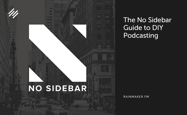 The No Sidebar Guide to DIY Podcasting