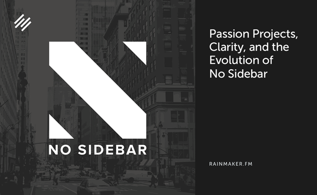 Passion Projects, Clarity, and the Evolution of No Sidebar