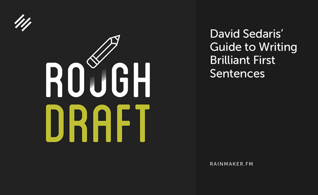 David Sedaris’s Guide to Writing Brilliant First Sentences