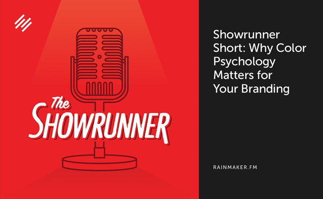 Showrunner Short: Why Color Psychology Matters for Your Branding