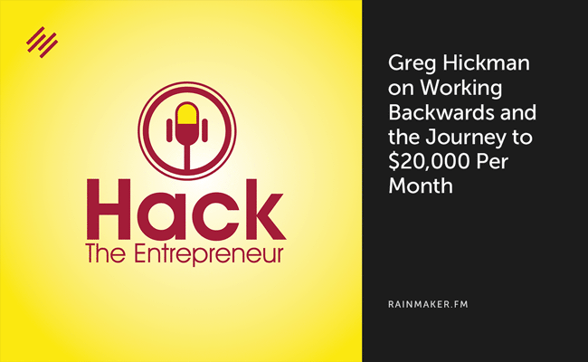 Greg Hickman on Working Backwards and the Journey to $20,000 Per Month