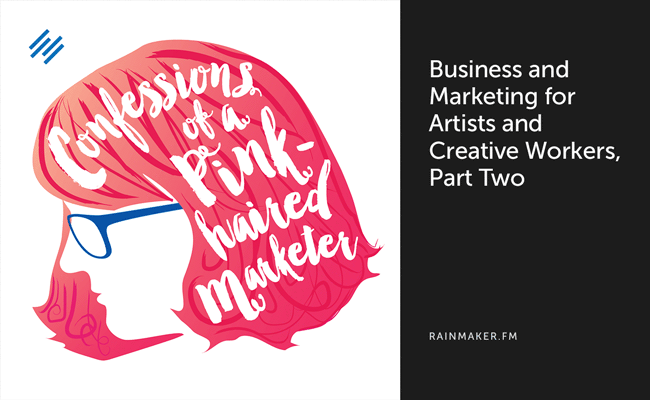 Business and Marketing for Artists and Creative Workers, Part Two