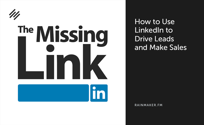 How to Use LinkedIn to Drive Leads and Make Sales