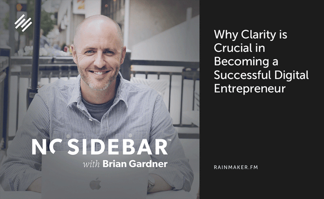 Why Clarity Is Crucial in Becoming a Successful Digital Entrepreneur