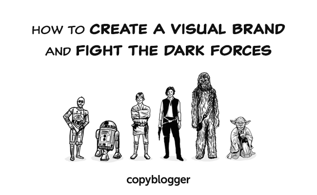 How to Create a Visual Brand and Fight the Dark Forces