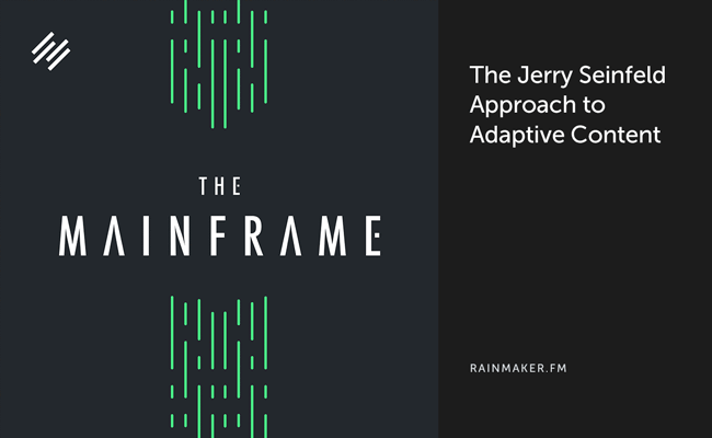 The Jerry Seinfeld Approach to Adaptive Content