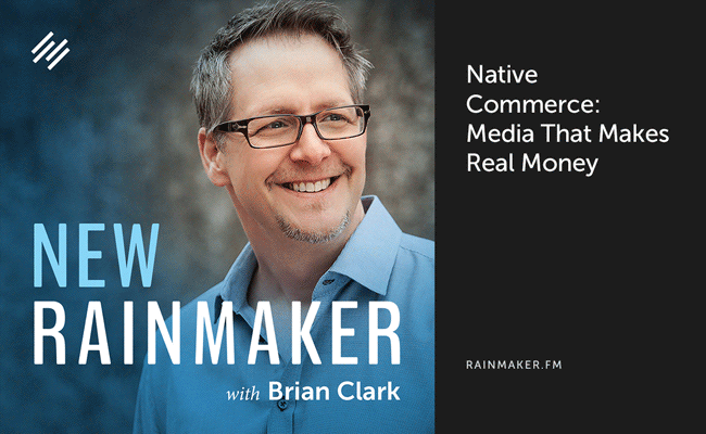 Native Commerce: Media That Makes Real Money