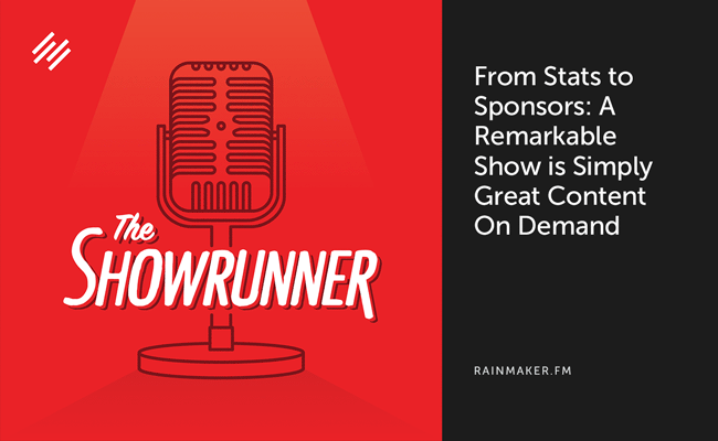 From Stats to Sponsors: A Remarkable Show Is Simply Great Content, On Demand