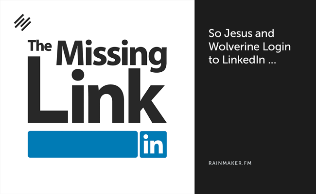 So, Jesus and Wolverine Login to LinkedIn