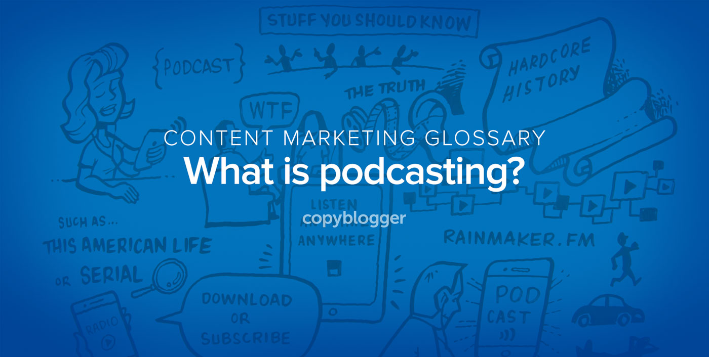 Podcasting Defined in 60 Seconds [Animated Video]