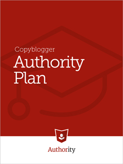 Copyblogger Authority Plan