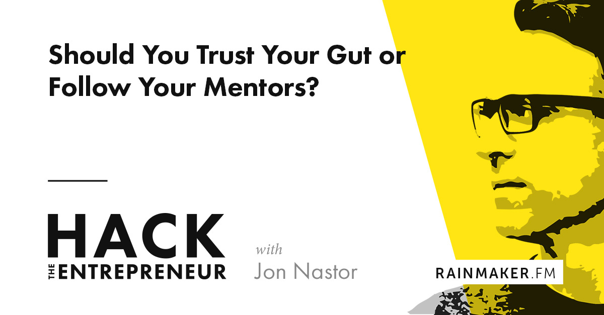 Should You Trust Your Gut or Follow Your Mentors?