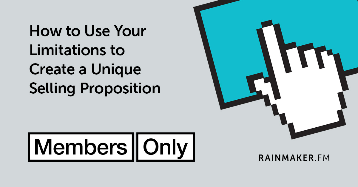 How to Use Your Limitations to Create a Unique Selling Proposition