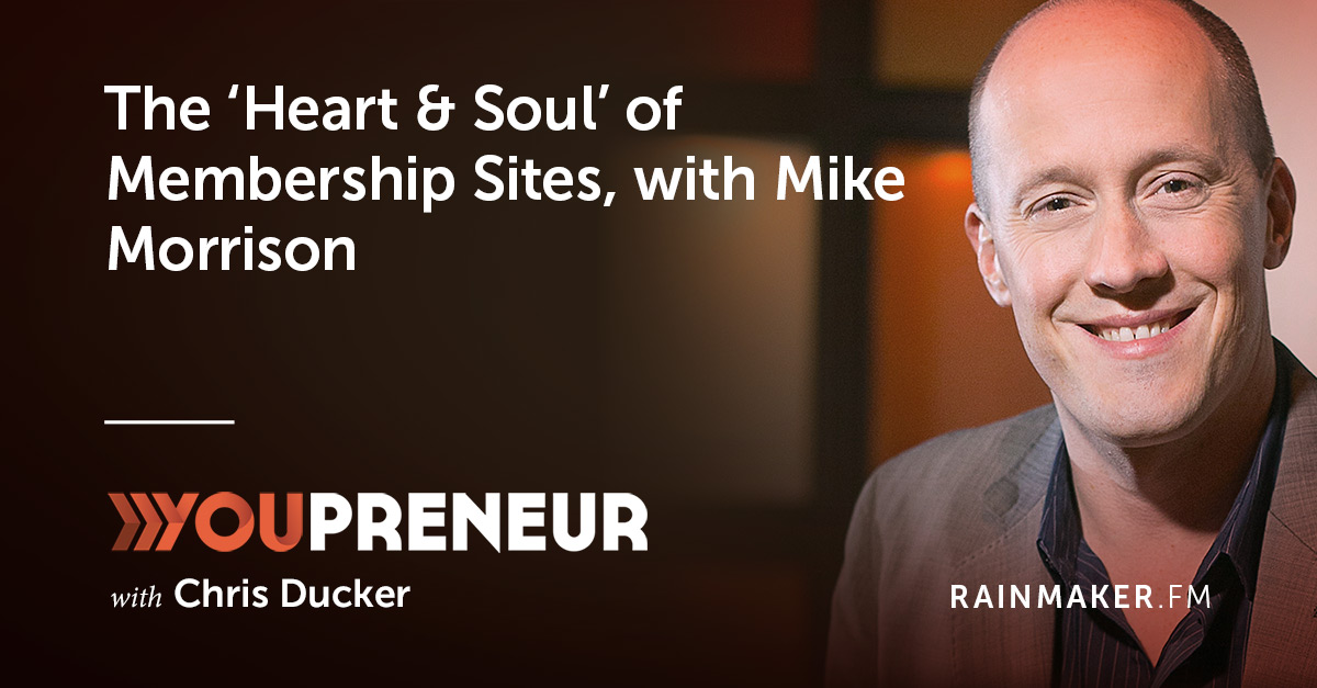 The ‘Heart & Soul’ of Membership Sites, with Mike Morrison