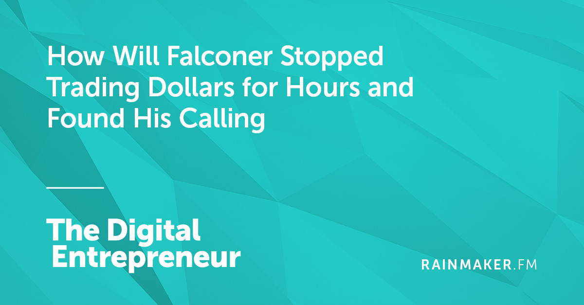 How Will Falconer Stopped Trading Dollars for Hours and Found His Calling