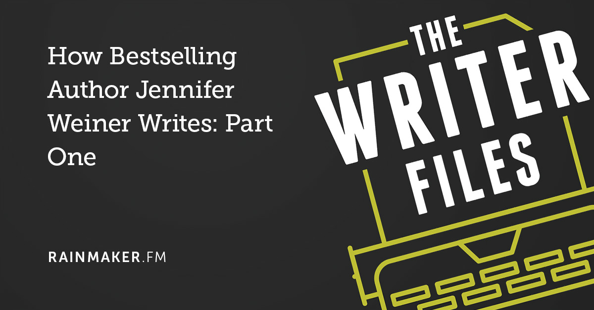 How Bestselling Author Jennifer Weiner Writes: Part One