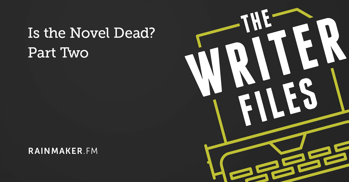 Is the Novel Dead? Part Two