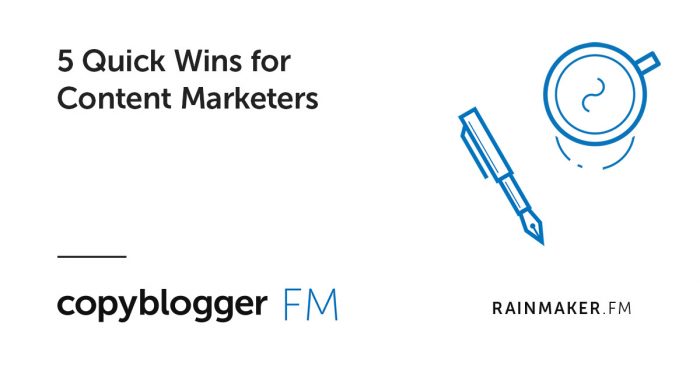 5 Quick Wins for Content Marketers