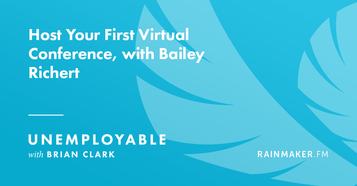Host Your First Virtual Conference, with Bailey Richert