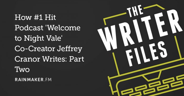 How #1 Hit Podcast ‘Welcome to Night Vale’ Co-Creator Jeffrey Cranor Writes: Part Two