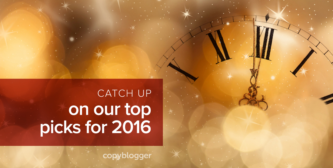 The Best of Copyblogger: 2016 Edition