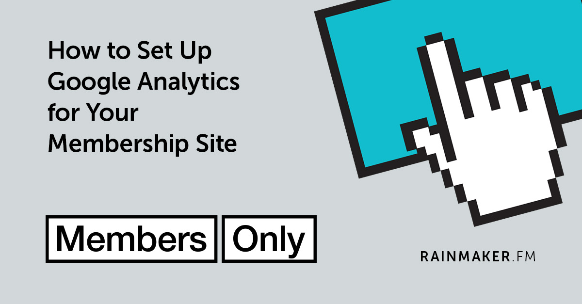 How to Set Up Google Analytics for Your Membership Site
