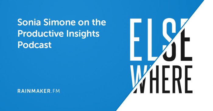 Sonia Simone on the Productive Insights Podcast