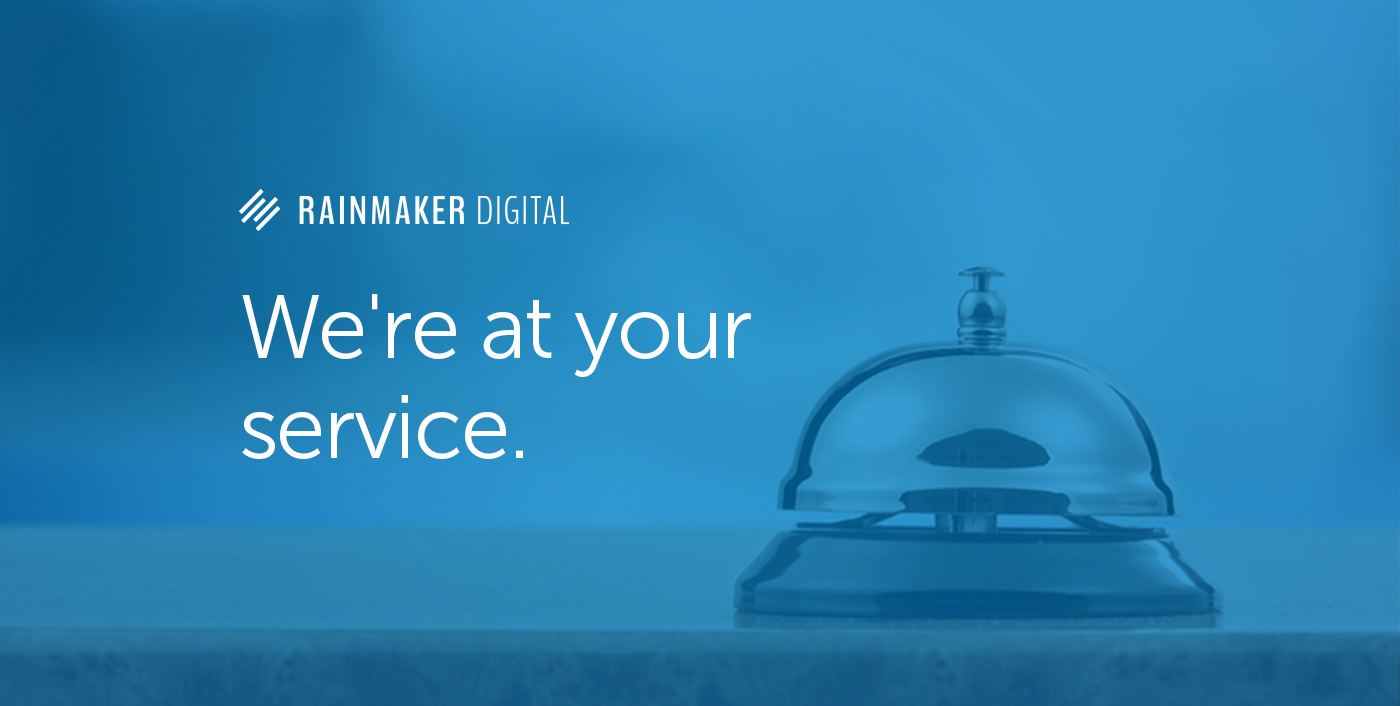 Rainmaker Digital is at Your Service