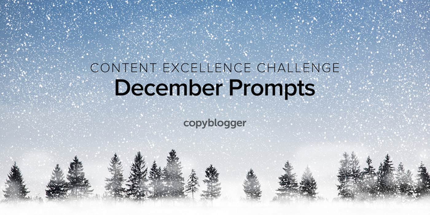 2017 Content Excellence Challenge: The December Prompts